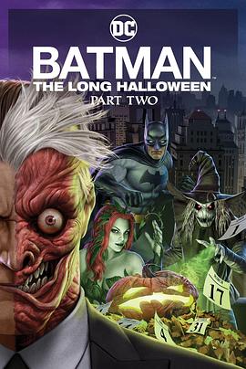 百花视频《蝙蝠侠：漫长的万圣节(下) Batman: The Long Halloween, Part 2》免费在线观看